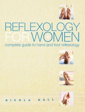 Reflexology for Women by Nicola Hall (Thorsons)
